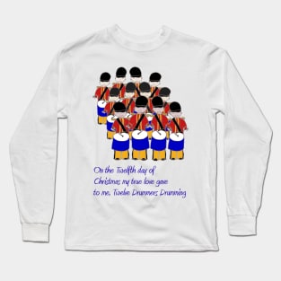 Twelve Drummers Drumming Long Sleeve T-Shirt